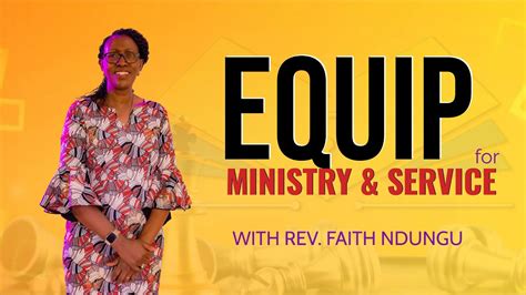 Rev Faith Ndungu Equip For Ministry And Service Jan 14 2024