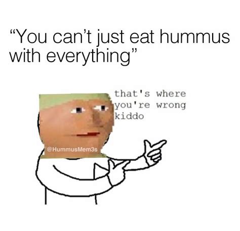 Spicy Hummus Meme For Ya Rhummusmemes