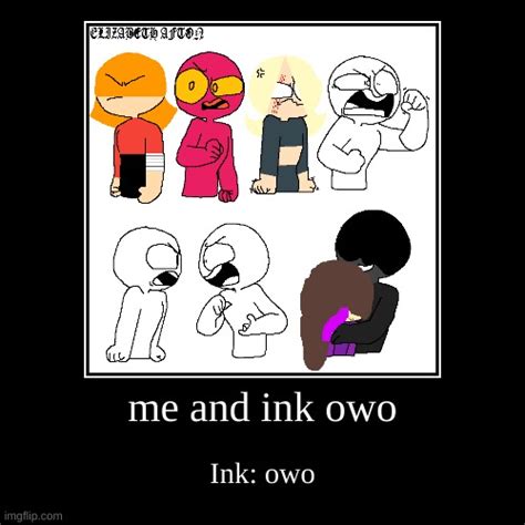Me And Ink Owo Imgflip