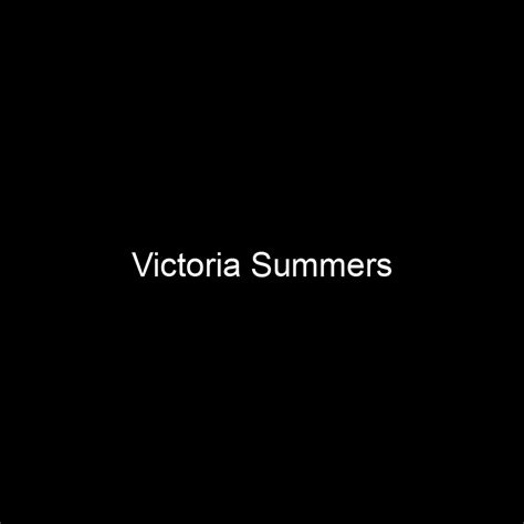 Fame Victoria Summers Net Worth And Salary Income Estimation Mar 2024 People Ai