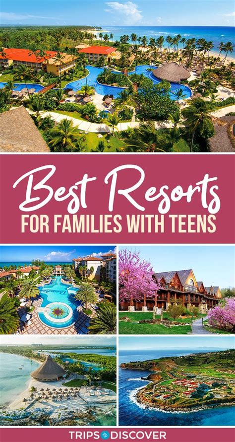 18 Best Resorts For Families With Teens Artofit