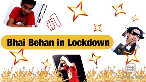 Bhai Behen In Lockdown Youtube