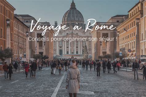 Préparer Votre Voyage à Rome Au Mieux Blog