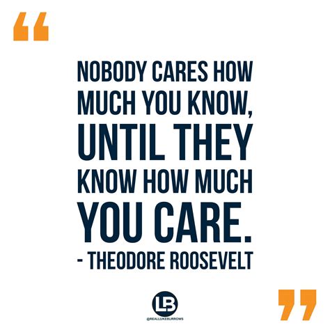 People don’t care what you know, they want to know that you care! #