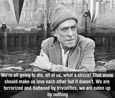 Charles Bukowski Quotes About Love Quotesgram