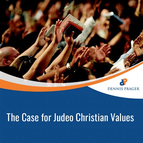 The Case For Judeo Christian Values Pragertopia