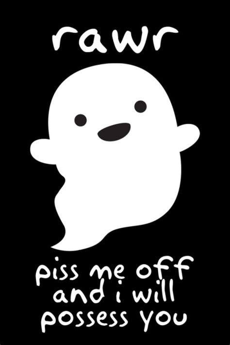 Pin By Brent Avery On Lol Ghost Quote Rawr Funny Ghost