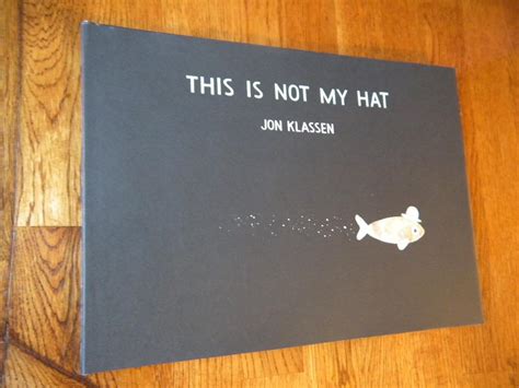This Is Not My Hat By Klassen Jon Fine Hardcover 2012 1st Edition Holly Books