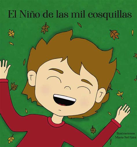 El Niño De Las Mil Cosquillas By María Sol Faini Issuu