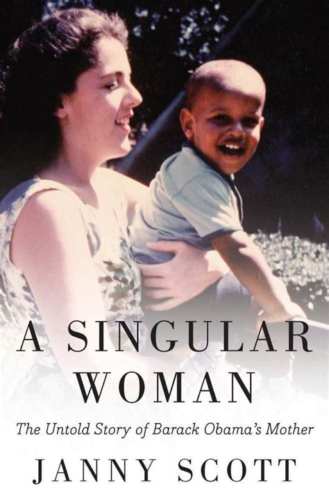 Was a student from kenya when he met obama's mother in. Stanley Ann Dunham — The 'Singular Woman' Who Raised ...