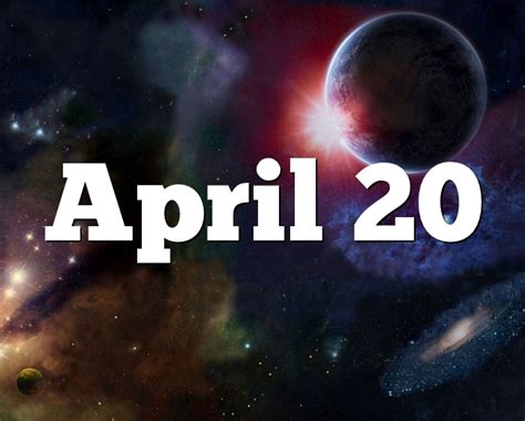 April 20 Birthday Horoscope Zodiac Sign For April 20th