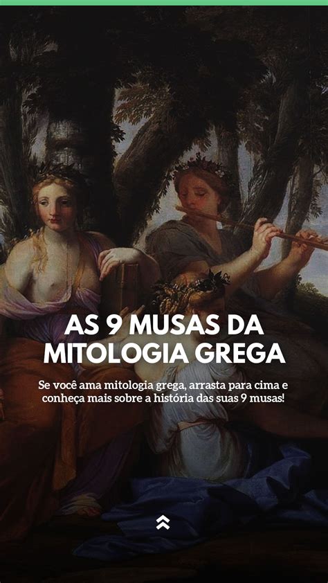 As Nove Musas Da Mitologia Grega E O Que Elas Representam Na Arte