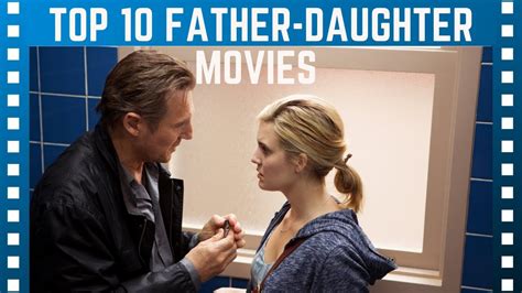 Top 10 Best Father Daughter Movies That Will Make You Cry Top10clipz Youtube