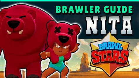 Brawl Stars Guide Nita Master Of The Bear Youtube