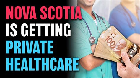 Nova Scotia Is Getting Private Healthcare Youtube