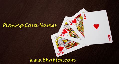 In the problems of probability, permutation & combination, we generally face the difficulty due to lack of correct information about playing cards abbreviated names in english & hindi and also its count Playing Cards Names with Pictures in English & Hindi | Know Here - Bhaklol.com