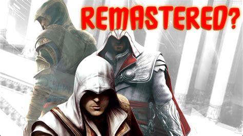 Assassins Creed Ezio Trilogy Remastered On Next Gen Leakproof