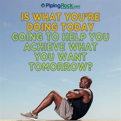 Monday Motivation Fitness Quote Is What Youre Doing Today Going To