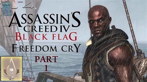 Assassin S Creed Freedom Cry PS4 Walkthrough Part 1 YouTube