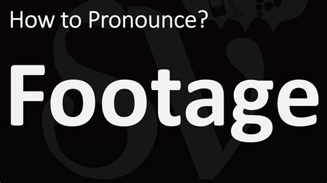 How To Pronounce Footage Correctly Youtube