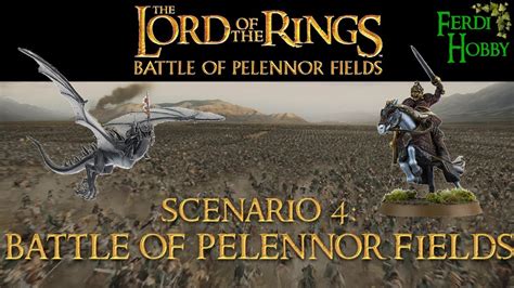 Battle Of Pelennor Fields Scenario 4 Battle Of Pelennor Fields Youtube