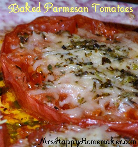 How to make baked parmesan tomatoes. Baked Parmesan Tomatoes - Mrs Happy Homemaker
