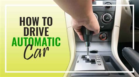How To Drive An Automatic Car Step By Step Guide Automotive News