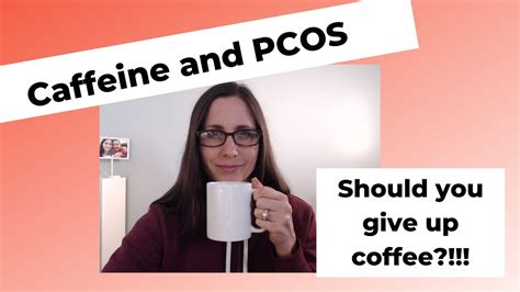 Caffeine And Pcos Should You Quit Coffee Youtube