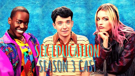 sex education season 3 cast ages characters partners