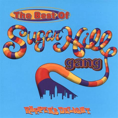 The Sugarhill Gang The Best Of Sugarhill Gang Rappers Delight