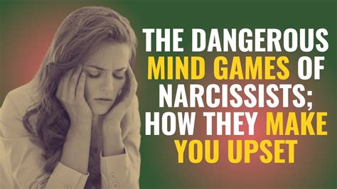 The Dangerous Mind Games Of Narcissists How They Make You Upset Npd
