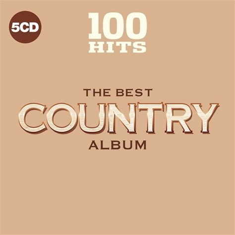 100 Hits The Best Country Album Demon Music Group
