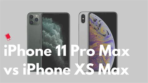 Iphone 11 Pro Max Vs Iphone Xs Max Whats The Difference