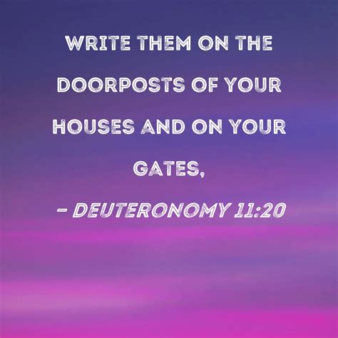 Deuteronomy 1120 Write Them On The Doorposts Of Your Houses And On