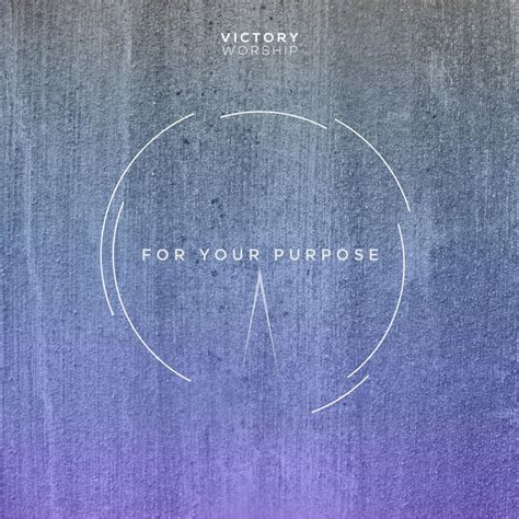 Victory Worship Releases For Your Purpose Victory Honor God Make