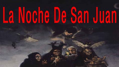 La Noche De San Juan Pruebas Y Rituales Youtube