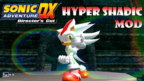 Sonic Adventure Dx Mods Hyper Shadic Youtube