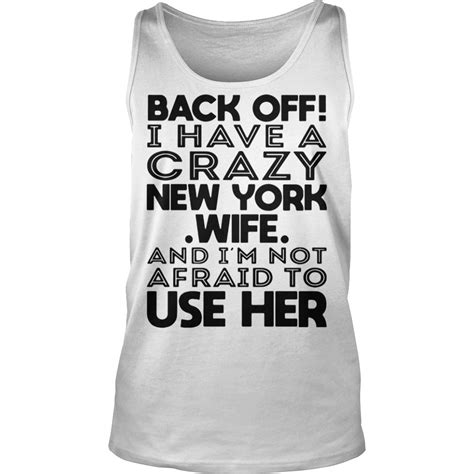 back off new york wife use her shirt sweater hoodie and v neck t shirt