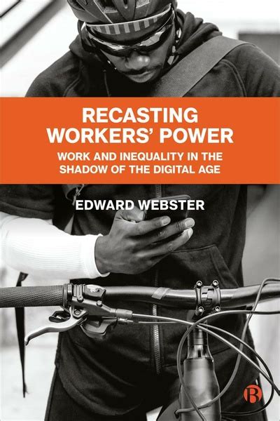 Bristol University Press Recasting Workers Power Work And