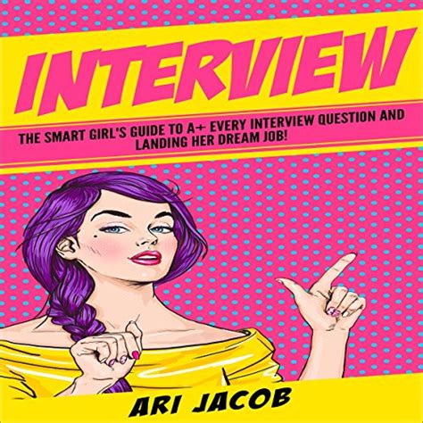Interview The Smart Girls Guide To A Every Interview