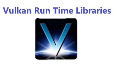 Qué Es Vulkan Run Time Libraries 10330 Funcion E Instalación