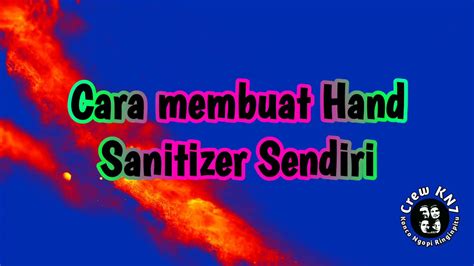 Pendek kata, tanpa kereta baharu, siapalah kereta terpakai. CARA MEMBUAT HAND SANITIZER SENDIRI - YouTube