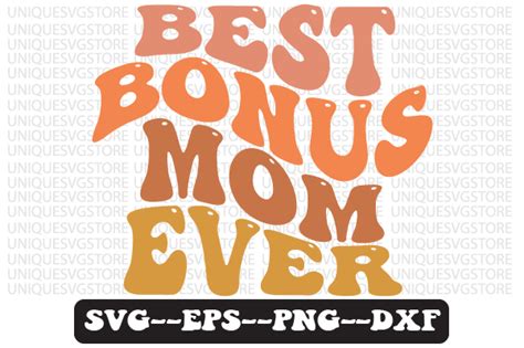 Best Bonus Mom Ever Retro Svg Design Graphic By Uniquesvgstore