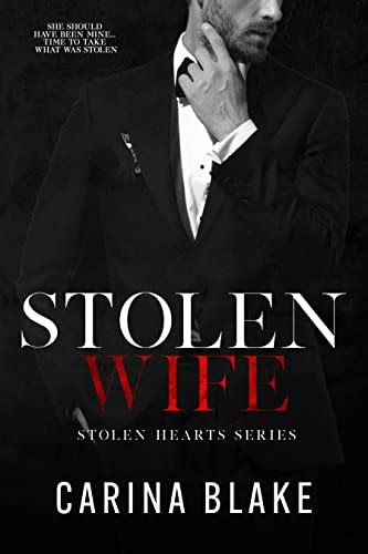 Stolen Wife Stolen Hearts Series Book Ebook Blake Carina Amazon