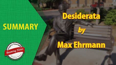 Enjambment forces a reader down to the next line, and the next, quickly. Desiderata Summary by Max Ehrmann | Line by Line ...