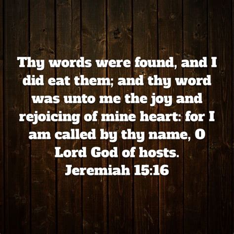 Jeremiah 1516 Thy Words Were Found And I Did Eat Them And Thy Word