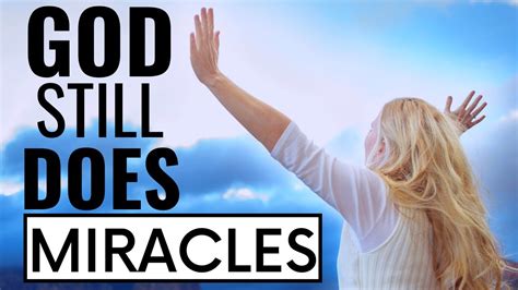 god still does miracles prayer for a miracle in your life youtube