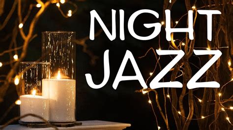 Jazz Night Smooth Saxophone Jazz Playlist Chill Lounge Jazz Youtube