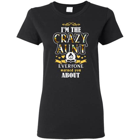 i m the crazy aunt everyone warned you about shirt awesome tee fashion