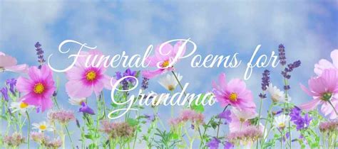 17 Best Funeral Poems For Grandma
